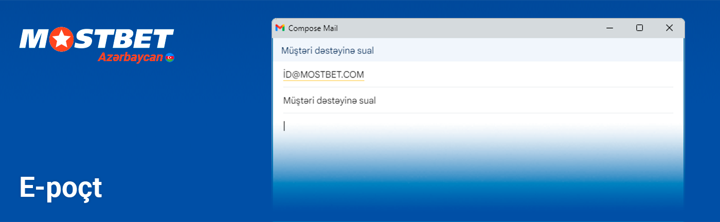 Siz e-poçt vasitəsilə Mostbet Müştəri Dəstəyi ilə əlaqə saxlaya bilərsiniz